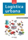 Image for Logistica urbana. Manual para operadores logisticos y administraciones publicas