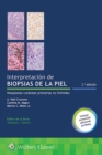 Image for Interpretacion de biopsias de la piel : Neoplasias cutaneas primarias no linfoides