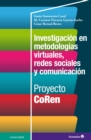 Image for Investigacion en metodologias virtuales, redes sociales y comunicacion