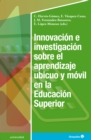 Image for Innovacion E Investigacion Sobre El Aprendizaje Ubicuo Y Movil En La Educacion Superior