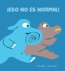 Image for ¡Eso no es normal!