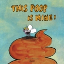 Image for This Poop is Mine!