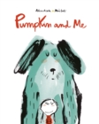 Image for Pumpkin and Me