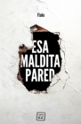 Image for Esa Maldita Pared