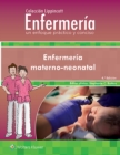 Image for Coleccion Lippincott Enfermeria. Un enfoque practico y conciso. Enfermeria Materno-neonatal