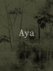 Image for Aya: Yann Gross and Arguine Escandon