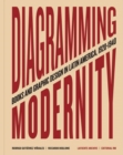 Image for Diagramming modernity  : books and graphic design in Latin America, 1920-1940