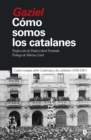 Image for Como somos los catalanes : Cuatro ensayos sobre Catalunya y los catalanes (1938-1947): Cuatro ensayos sobre Catalunya y los catalanes (1938-1947)