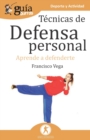 Image for GuiaBurros Tecnicas de defensa personal : Aprende a defenderte