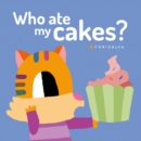 Image for Who Ate My Cakes?