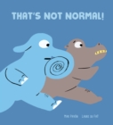Image for That&#39;s Not Normal