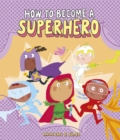 Image for How to Become a Superhero