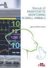 Image for Manual of Anaesthetic Monitoring in Small Animals