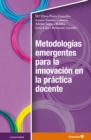 Image for Metodologias Emergentes Para La Innovacion En La Practica Docente
