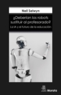 Image for Deberian Los Robots Sustituir Al Profesorado?
