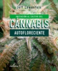Image for Iniciacion Al Cultivo Del Cannabis Autofloreciente