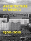 Image for Architecture in Mexico, 1900-2010  : the construction of modernity