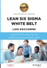 Image for Lean Six Sigma White Belt. Certification Manual