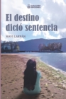 Image for El Destino Dicto Sentencia