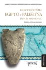 Image for Relaciones entre Egipto y Palestina en el IV milenio a.C. : Modelos e interpretaciones
