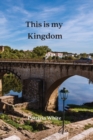 Image for This is my Kingdom