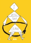 Image for I will not leave