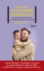 Image for Como Ser Un Padre Feminista