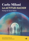 Image for La actitud hacker : Una apuesta por las tecnologias conviviales: Una apuesta por las tecnologias conviviales