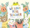 Image for We Love You, Teacher