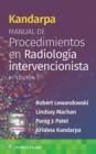 Image for Kandarpa. Manual de procedimientos en radiologia intervencionista