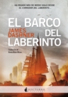 Image for El barco del laberinto: Ha pasado mas de medio siglo desde EL CORREDOR DEL LABERINTO
