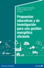 Image for Propuestas Educativas Y De Investigacion Para Una Gestion Energetica Eficiente