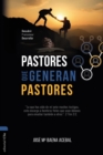 Image for Pastores que generan pastores : Descubrir, Promocionar, Desarrollar