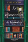 Image for El coleccionista de historias: Incluso la gente ordinaria tiene historias extraordinarias que contar