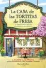 Image for La Casa de las Tortitas de Fresa: El amor florece en los lugares mas inesperados
