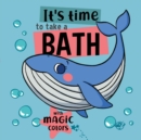 Image for It&#39;s Time to Take a Bath