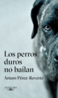 Image for Los perros duros no bailan / Tough Dogs Don&#39;t Dance