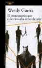 Image for El mercenario que coleccionaba obras de arte