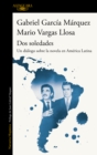 Image for Dos soledades: Un dialogo sobre la novela en America Latina / Dos soledades: A D ialogue About the Latin American Novel