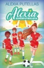 Image for Alexia y las promesas del futbol / Alexia and the Young Promising Soccer Players