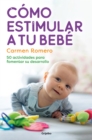 Image for Como estimular a tu bebe / How to Nurture and Stimulate Your Baby