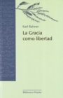 Image for La Gracia como libertad