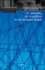 Image for El concepto de lo politico en la sociedad global