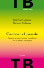 Image for Cambiar el pasado