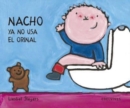 Image for Nacho ya no usa el orinal
