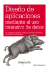 Image for Diseno De Aplicaciones Mediante El Uso Intensivo De Datos