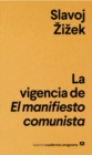 Image for Nuevos Cuadernos Anagrama : La vigencia del manifiesto comunista