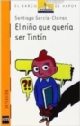 Image for El nino que queria ser Tintin