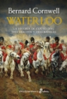 Image for Waterloo : La historia de 4 dias, tres ejercitos y tres batallas