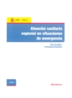 Image for Atencion sanitaria especial en situaciones de emergencia. Ciclo formativo: Emergencias Sanitarias